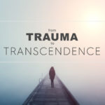 TraumaToTranscendence-1200