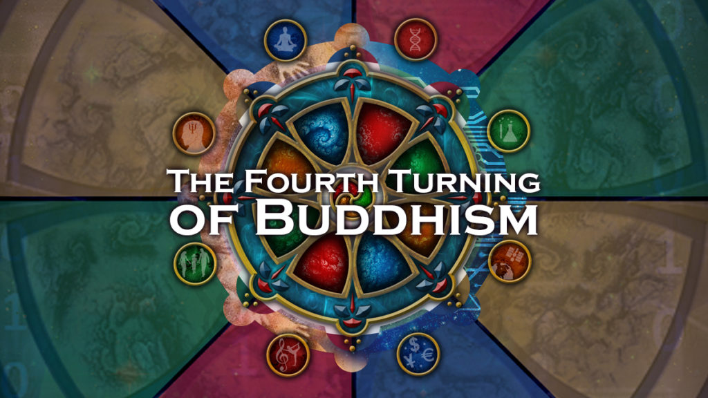 The Fourth Turning: Exploring the Future of Buddhism