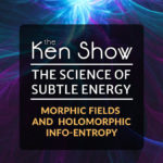 TheKenShow-SubtleEnergy-Pt10-2