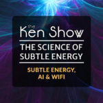 TheKenShow-SubtleEnergy-Pt9-2